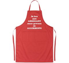 Ik ben niet ARROGANT maar gewoon de ALLERBESTE! - Luxe Schort Keukenschort met tekst - Rood